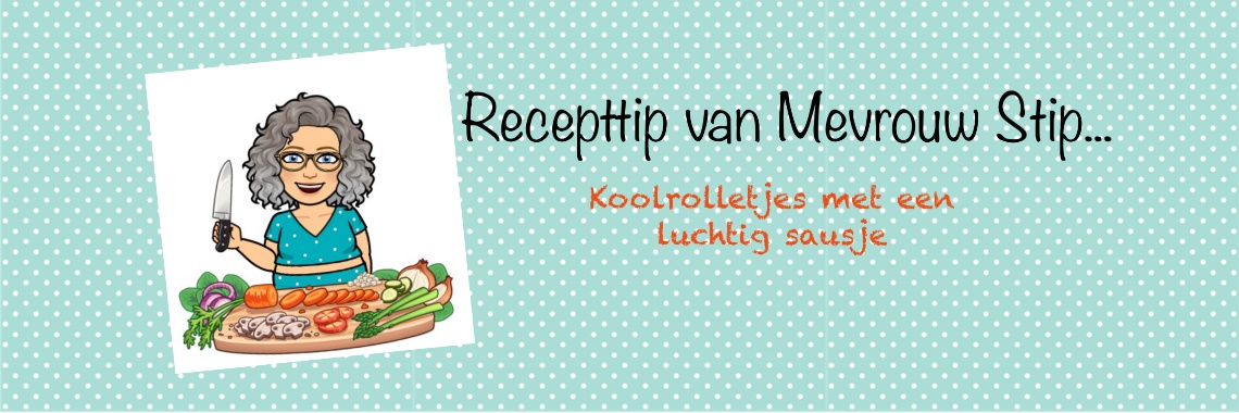 Recepttip van Mevrouw Stip... Koolrolletjes... | Mevrouw Stip...