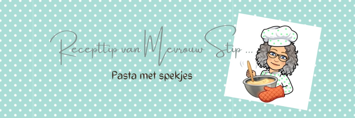 Recipe tip from Mrs. Dot... Pasta with bacon... | Mevrouw Stip...