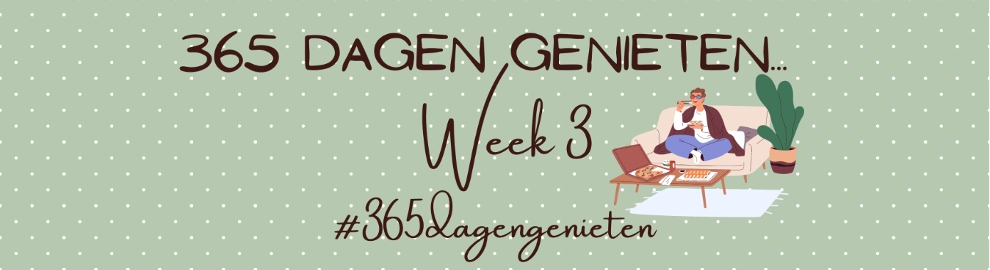 365 days of enjoyment... Week 3... | Mevrouw Stip...