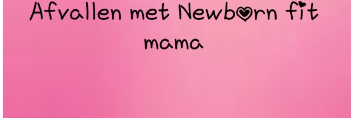 Afvallen met NBFM ( newborn fit mama)  | Joycee