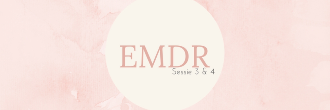 EMDR- Sessie 3 & 4 | De schaamte voorbij!