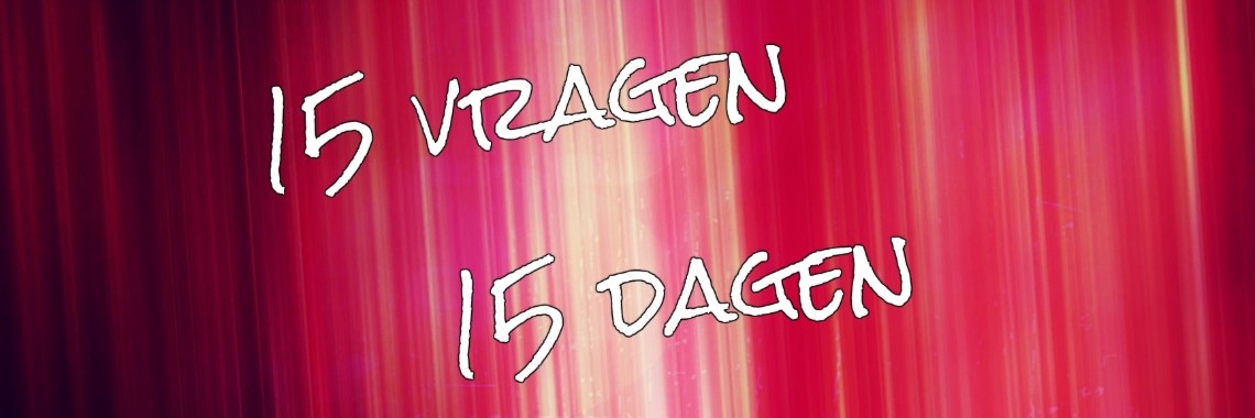 15 vragen, 15 dagen: Dag 14 | Phoebe