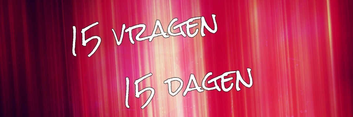 15 vragen, 15 dagen: Dag 4 | Phoebe