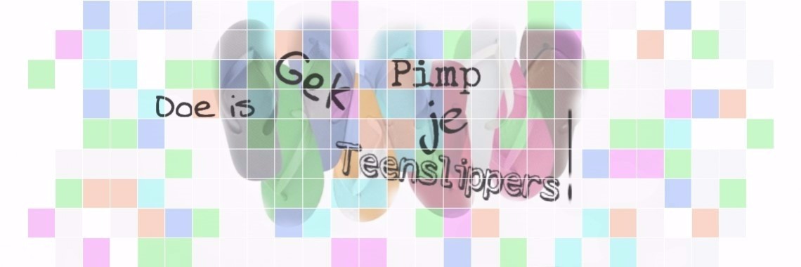 Teenslippers maak je leuk!! | Zeg#DaT
