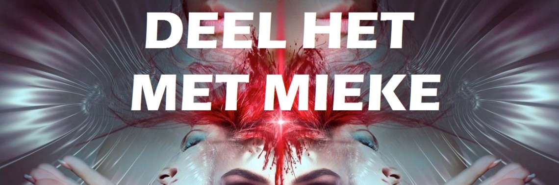 Deel het met Mieke | Mieke Van Liefde