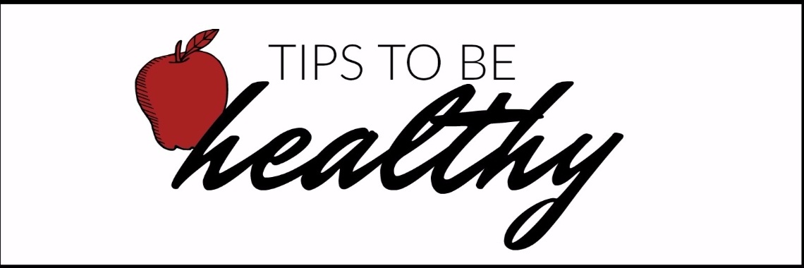 Tips to be healthy | Hannah Banana