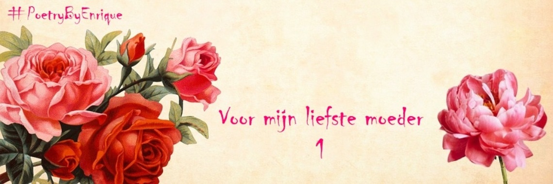 Gedichten voor moeder 1 | The Original Enrique