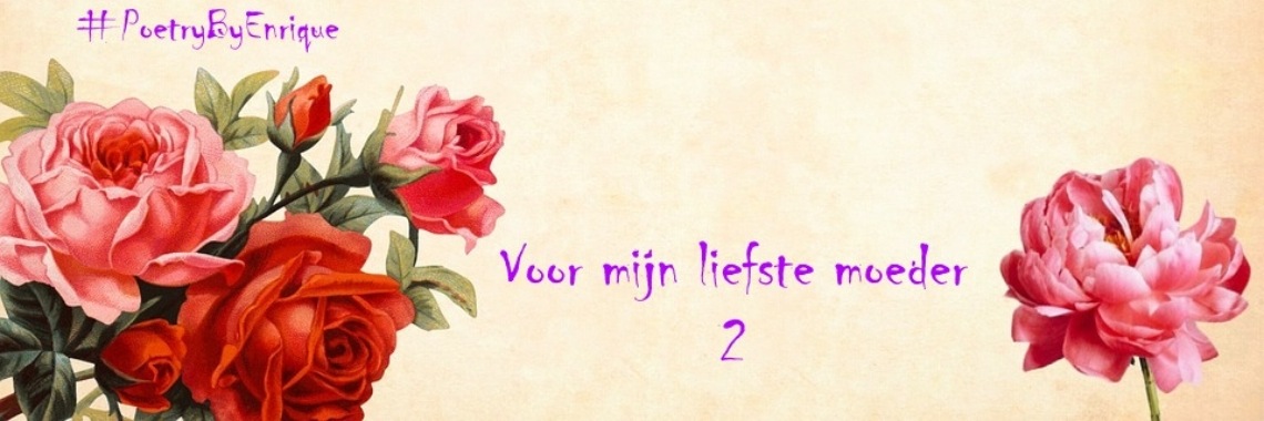 Gedichten voor moeder 2 | The Original Enrique