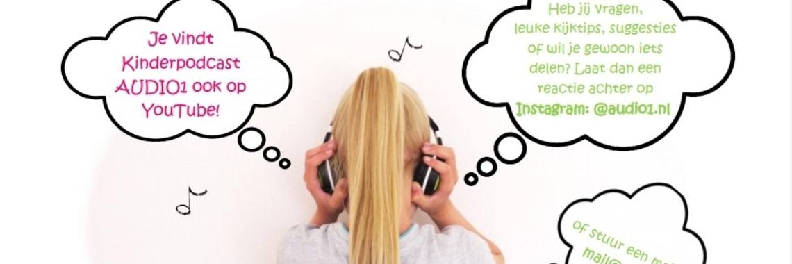 Kinderpodcast AUDIO1 uitzending 3 | Judith Evelien