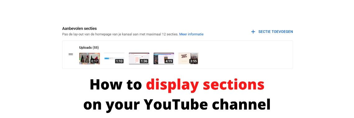 Secties weergeven op jouw YouTube-kanaal | Tips YouTube kanaal | Ingrid Tips en meer