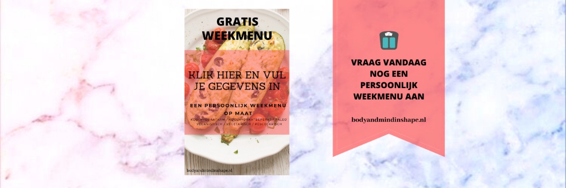 Gratis weekmenu aanvragen | Bodyandmindinshape.nl