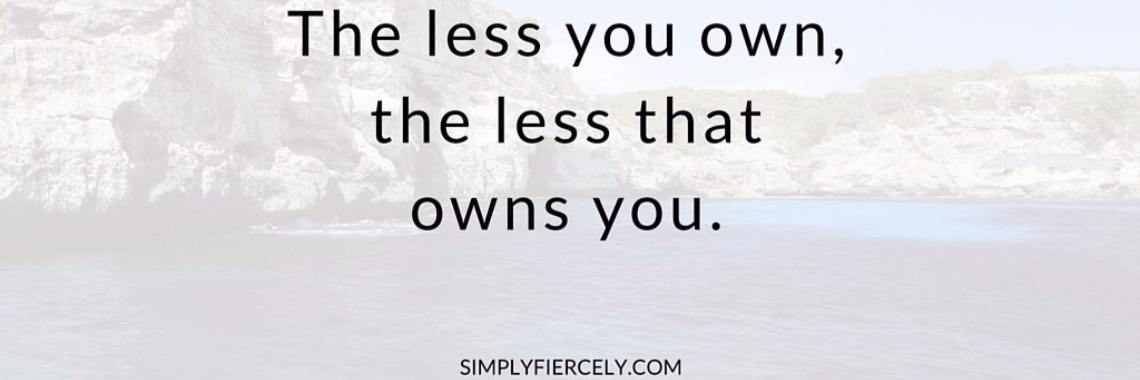 Minimaliseren - Consuminderen - The Less You Own, The Less That Owns You | MaanErgie.nl