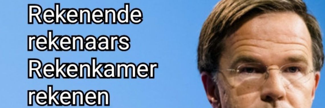 Opinion: Ruttes Rekenkamer rekent...  | wakeupkitty