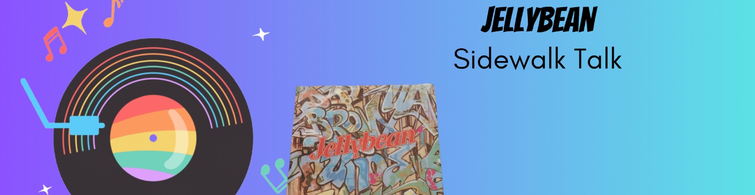 Jellybean - Sidewalk Talk | Muziek