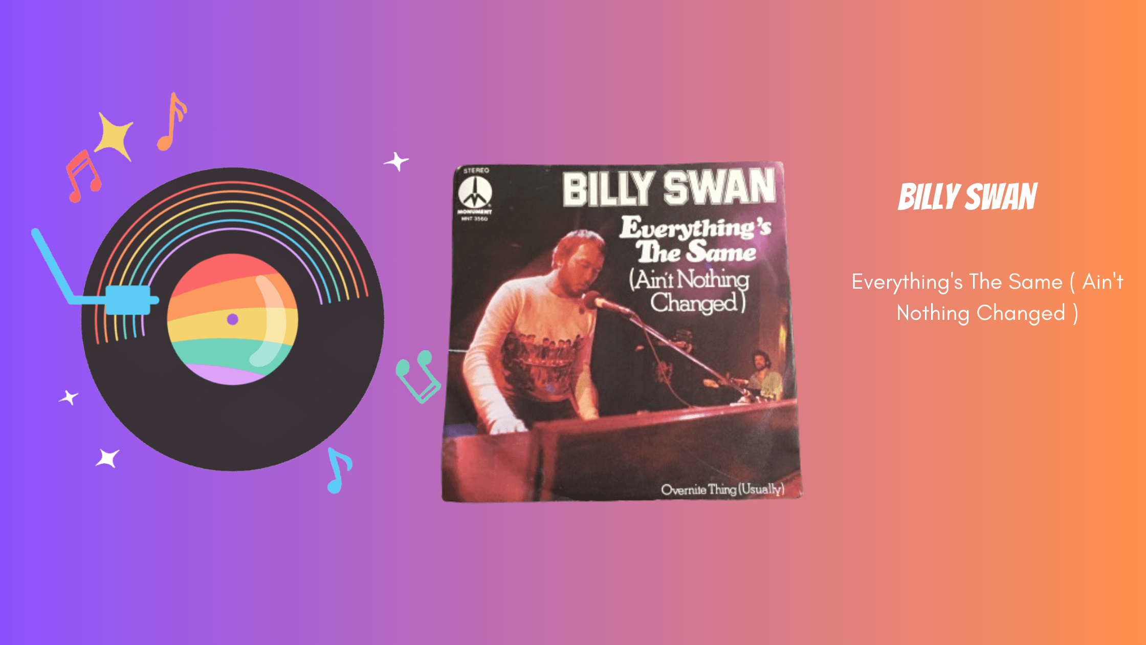 Billy Swan - Everything's The Same ( Ain't Nothing Changed ) | Muziek