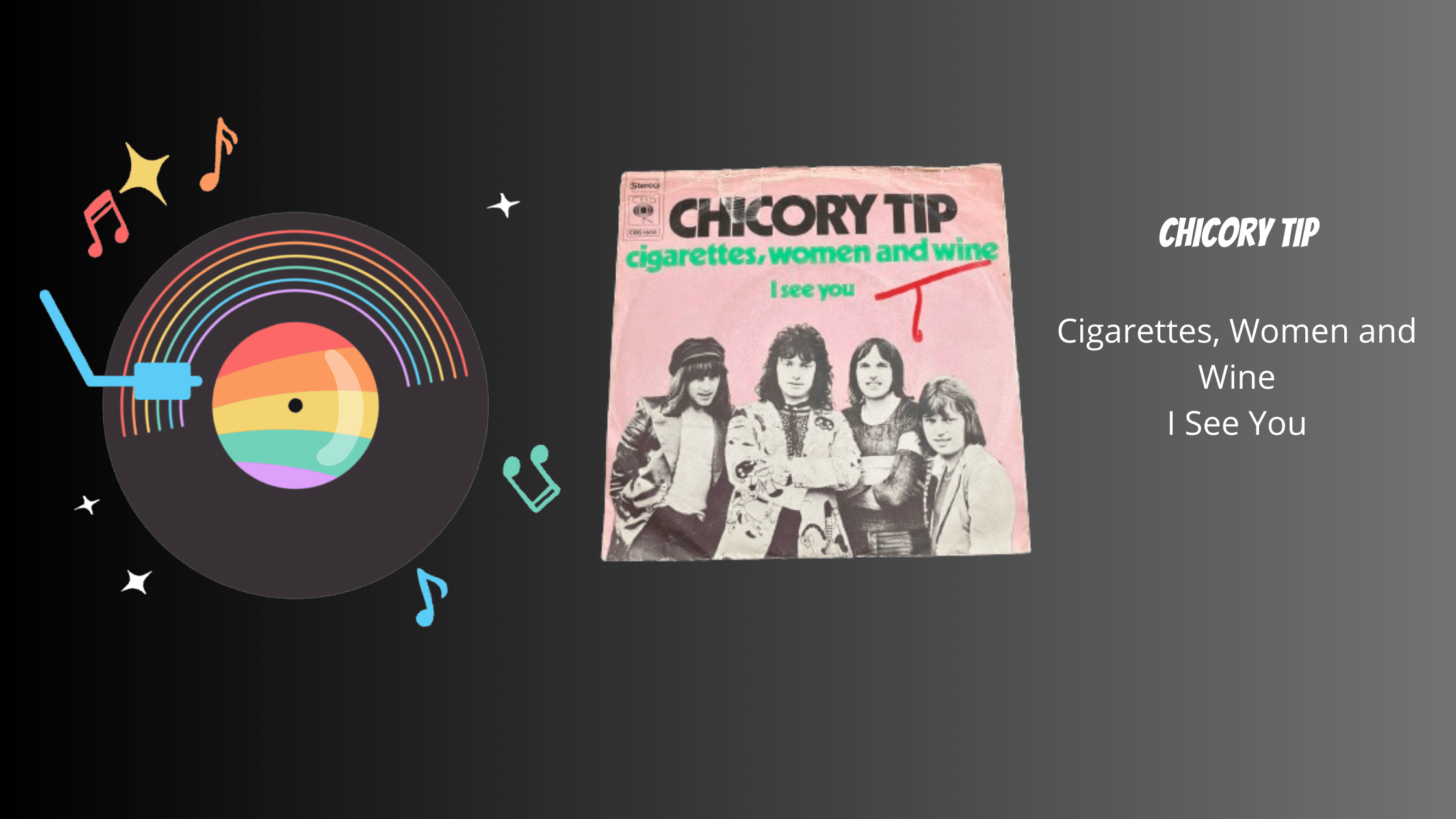 Chicory Tip - Cigarettes, Women and Wine / I See You | Muziek