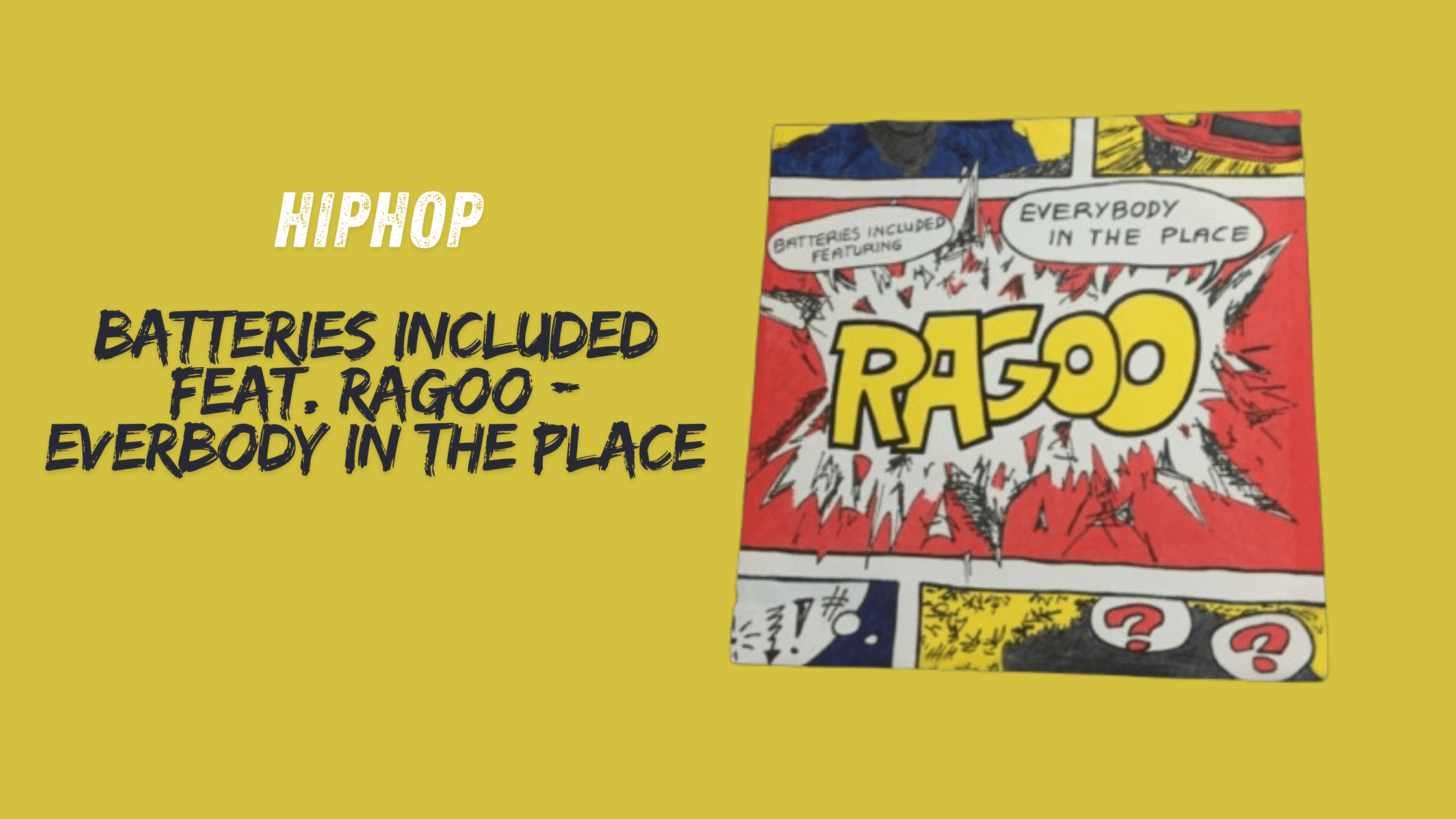 Everybody in the Place - De Hiphouse Kracht van Batteries Included feat. Ragoo | Muziek