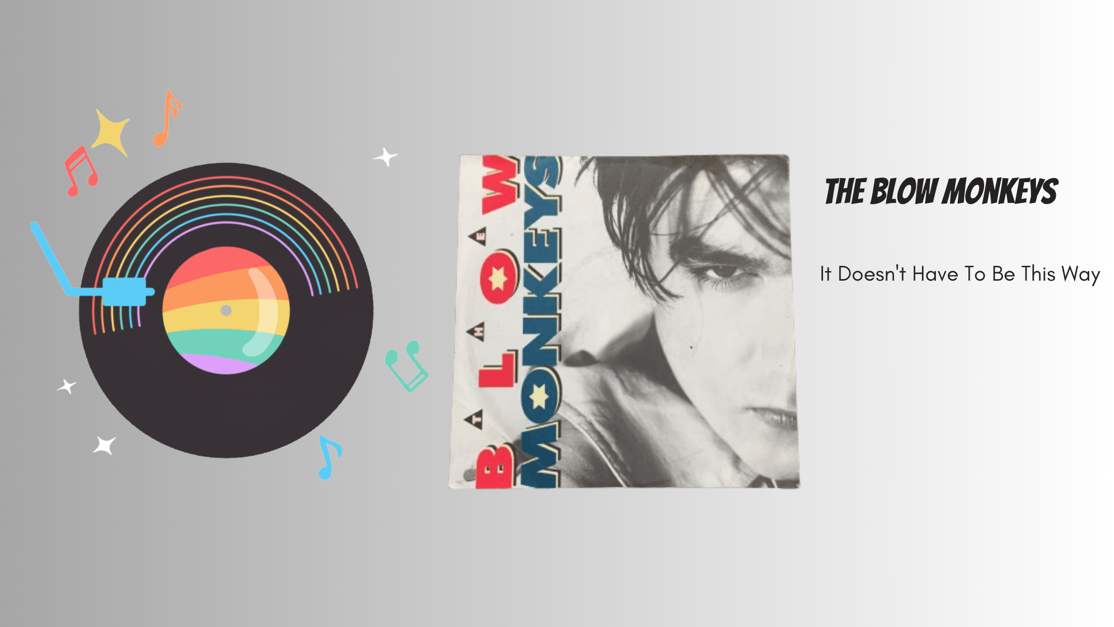 The Blow Monkeys - It Doesn't Have To Be This Way | Muziek