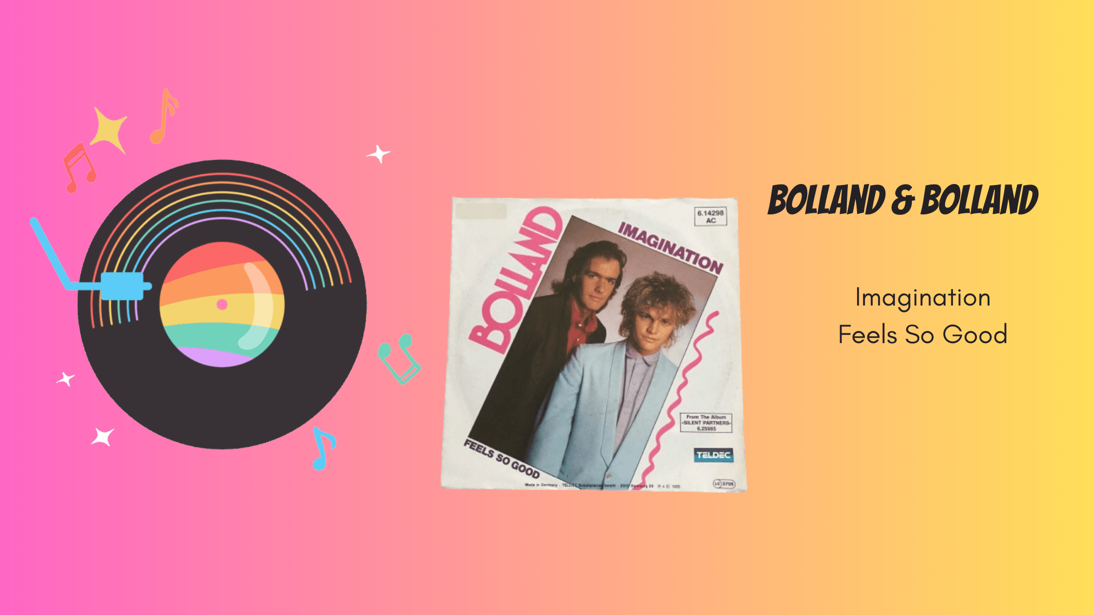 Bolland & Bolland - Imagination / Feels So Good | Muziek