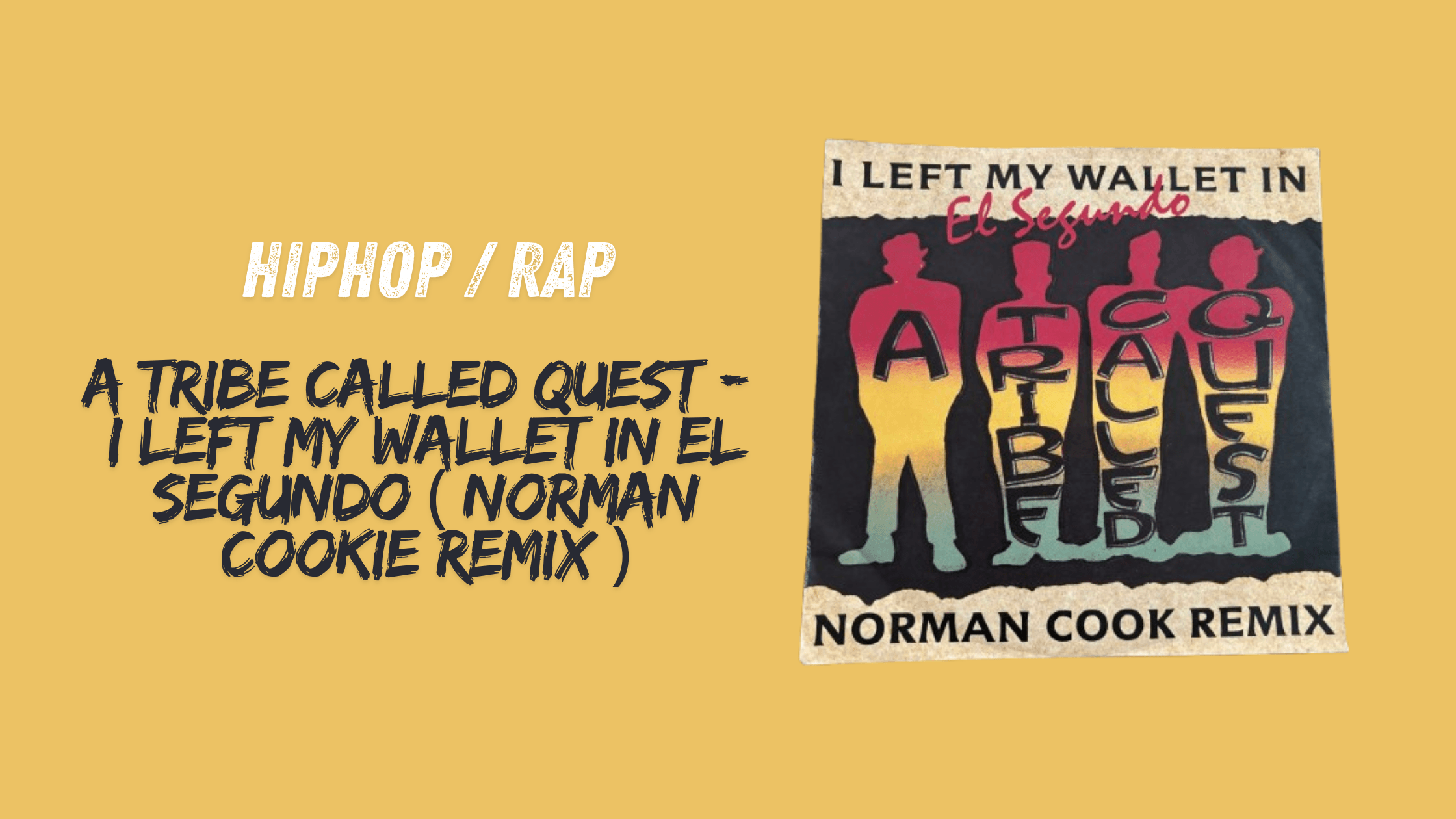 I Left My Wallet In El Segundo (Norman Cook Remix) – Een Funky Remake van A Tribe Called Quest | Muziek