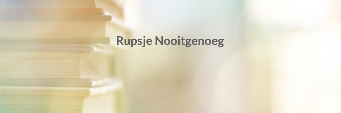Rupsje Nooitgenoeg | Boeken